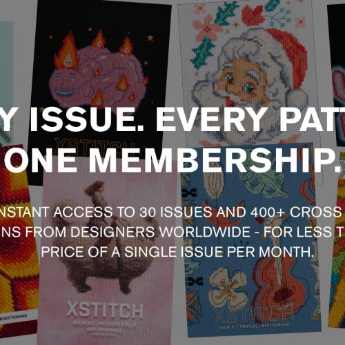 Get instant access to 30 issues and 400+ cross stitch patterns from designers worldwide - for less than the price of a single issue per month.